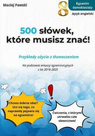 Egzamin Ósmoklasisty. Język angielski. 500 słówek, które musisz znać!