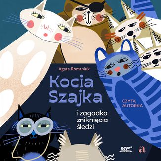 Kocia Szajka i zagadka zniknicia ledzi Agata Romaniuk - okadka audiobooks CD