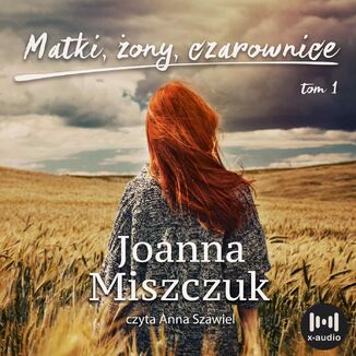 Matki, ony, czarownice Joanna Miszczuk - okadka audiobooka MP3