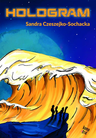 Hologram Sandra Czeszejko-Sochacka - okładka ebooka
