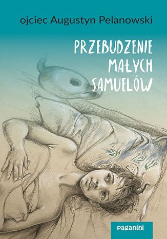Przebudzenie maych Samuelw o. Augustyn Pelanowski - okadka audiobooka MP3