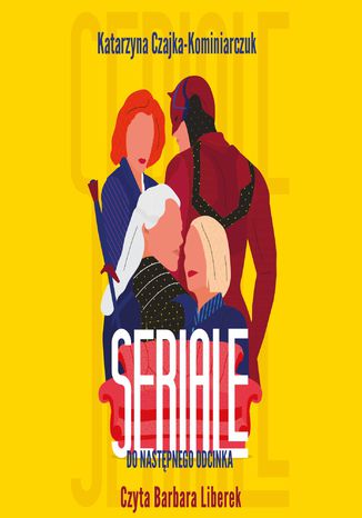Seriale. Do następnego odcinka