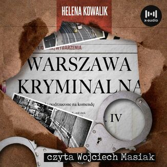 Warszawa Kryminalna. Część 4 Helena Kowalik - okładka audiobooka MP3