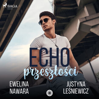 Echo Przeszoci Justyna Leniewicz, Ewelina Nawara - okadka audiobooka MP3