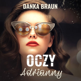 Oczy Adrianny Danka Braun - okładka audiobooka MP3