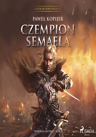 Czempion Semaela. II tom trylogii Mitrys. Kroniki Dwuświata