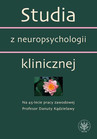 Studia z neuropsychologii klinicznej Anna Bolewska, Emilia ojek, Hanna Okuniewska - okadka ebooka
