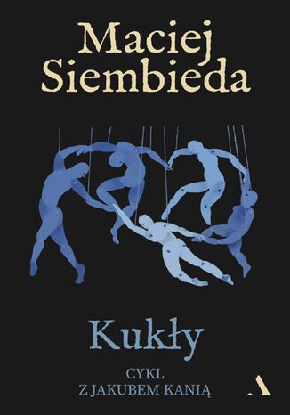 Kukły Maciej Siembieda Kukły Maciej Siembieda
