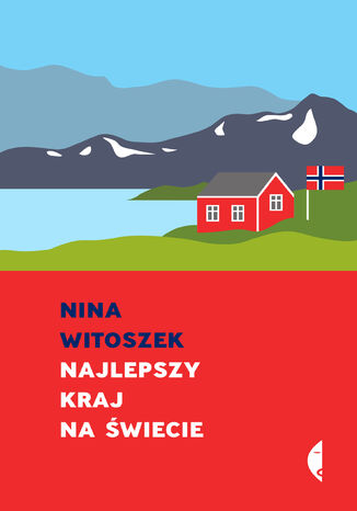 Najlepszy kraj na świecie. Pamflet Nina Witoszek - okładka audiobooka MP3