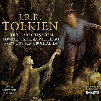 Gospodarz Giles z Ham. Kowal z Przylesia Wielkiego. Przygody Toma Bombadila J.R.R. Tolkien - okładka audiobooka MP3