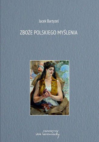 Zboe polskiego mylenia Jacek Bartyzel - okadka audiobooks CD