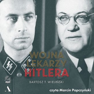 Wojna lekarzy Hitlera Bartosz T. Wieliski - okadka audiobooks CD