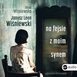 Na fejsie z moim synem Janusz Leon Winiewski - okadka audiobooka MP3