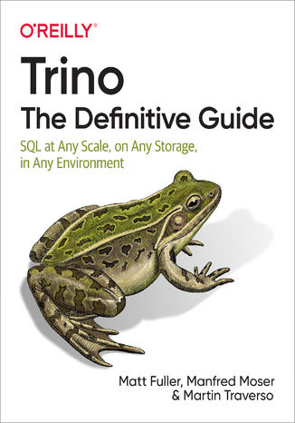 Trino: The Definitive Guide Matt Fuller, Manfred Moser, Martin Traverso - okadka audiobooks CD
