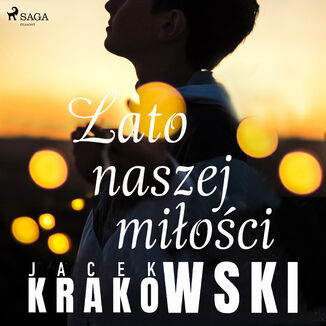 Lato naszej mioci Jacek Krakowski - okadka audiobooka MP3
