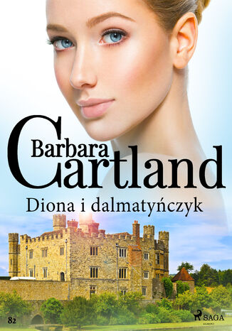 Diona i dalmatyczyk - Ponadczasowe historie miosne Barbary Cartland Barbara Cartland - okadka audiobooka MP3