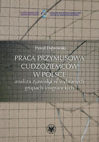 Praca przymusowa cudzoziemcw w Polsce Pawe Dbrowski - okadka ebooka