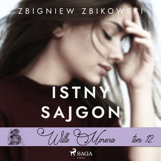 Willa Morena 12: Istny sajgon Zbigniew Zbikowski - okadka audiobooka MP3