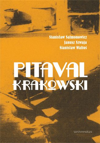 Pitaval krakowski Janusz Szwaja, Stanisaw Salmonowicz, Stanisaw Walto - okadka ebooka