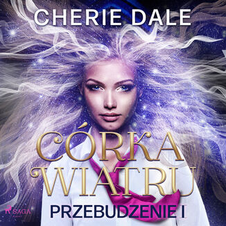 Crka wiatru. Przebudzenie 1 Cherie Dale - okadka audiobooka MP3