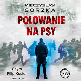 Wściekłe psy. Polowanie na psy Mieczysław Gorzka - okładka audiobooka MP3