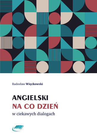 Angielski na co dzie w ciekawych dialogach Radosaw Wickowski - okadka ebooka