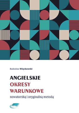 Angielskie okresy warunkowe nowatorsk i oryginaln metod Radosaw Wickowski - okadka audiobooks CD