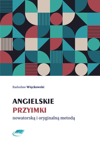 Angielskie przyimki nowatorską i oryginalną metodą