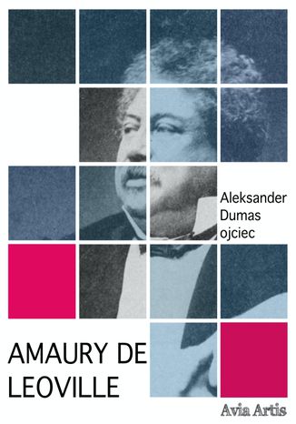 Amaury de Leoville Aleksander Dumas (ojciec) - okadka ebooka