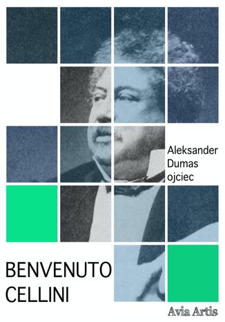 Benvenuto Cellini Aleksander Dumas (ojciec), Paul Meurice - okadka audiobooka MP3