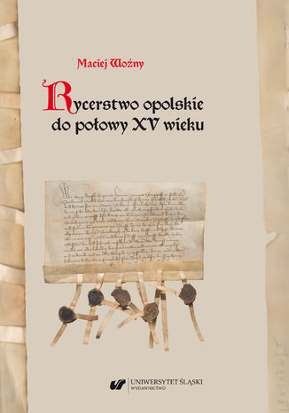 Rycerstwo opolskie do połowy XV wieku Maciej Woźny - okładka audiobooks CD