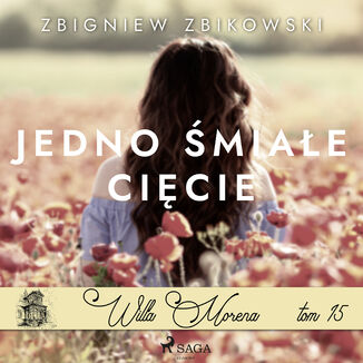 Willa Morena 15: Jedno miae cicie Zbigniew Zbikowski - okadka audiobooka MP3
