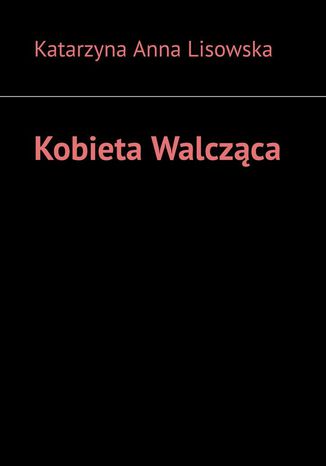 Kobieta Walcząca