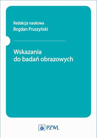 Wskazania do bada obrazowych Bogdan Pruszyski - okadka ebooka