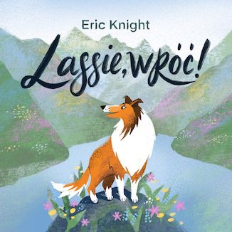 Lassie, wr! Eric Knight - okadka ebooka