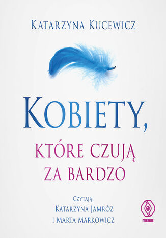 Kobiety, ktre czuj za bardzo Katarzyna Kucewicz - okadka audiobooks CD
