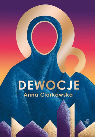 Dewocje Anna Ciarkowska - okadka ebooka