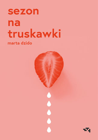 Sezon na truskawki Marta Dzido - okładka audiobooka MP3