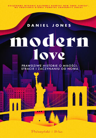 Modern Love. Prawdziwe historie o mioci, stracie i zaczynaniu od nowa Daniel Jones - okadka ebooka