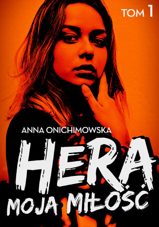 Hera moja miłość Anna Onichimowska - okładka ebooka