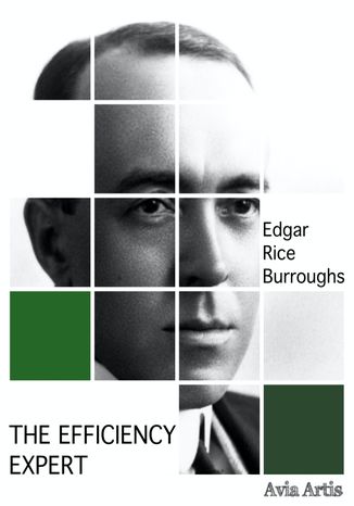 The Efficiency Expert Edgar Rice Burroughs - okadka ebooka