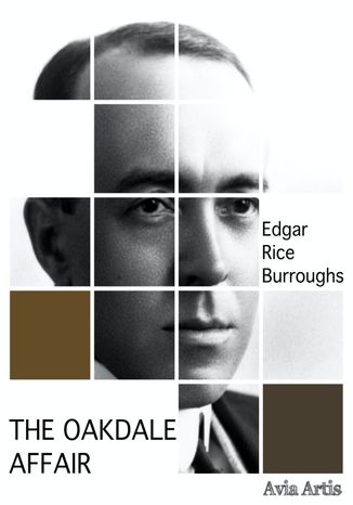 The Oakdale Affair Edgar Rice Burroughs - okadka ebooka