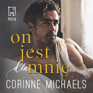 On jest dla mnie (t.3) Corinne Michaels - okładka audiobooka MP3