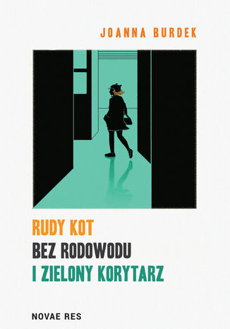 Rudy kot bez rodowodu i zielony korytarz Joanna Burdek - okadka ebooka