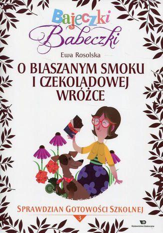 Bajeczki Babeczki O blaszanym smoku i czekoladowej wrce Ewa Rosolska - okadka audiobooks CD