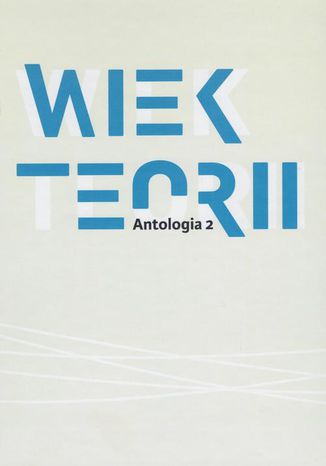 Wiek teorii Antologia 2 Pod Redakcj Danuty Ulickiej - okadka audiobooks CD