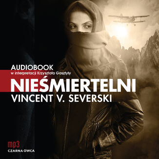 Nielegalni (Tom 3). Niemiertelni Vincent V. Severski - okadka audiobooka MP3