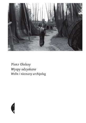 Wyspy odzyskane. Wolin i nieznany archipelag Piotr Oleksy - okadka audiobooks CD