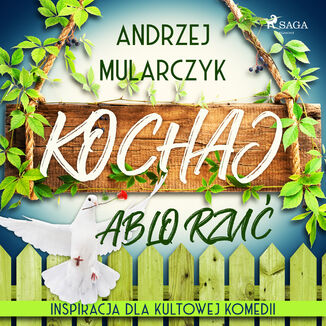 Kochaj albo rzu Andrzej Mularczyk - okadka audiobooka MP3