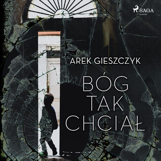 Bg tak chcia Arek Gieszczyk - okadka audiobooka MP3